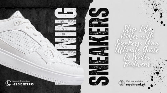 Winter Sneakers in Pakistan - Royal Trend